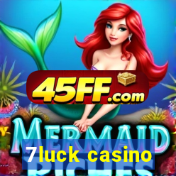 7luck casino